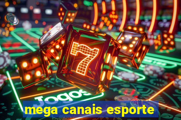 mega canais esporte